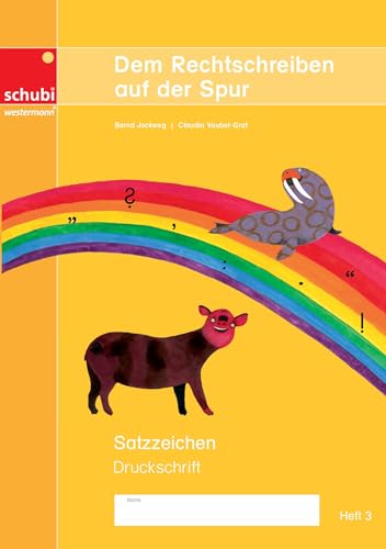 Dem Rechtschreiben auf der Spur: Satzzeichen – Heft 3, Ausgabe in Druckschrift (Dem Rechtschreiben auf der Spur: Ausgabe in Druckschrift)