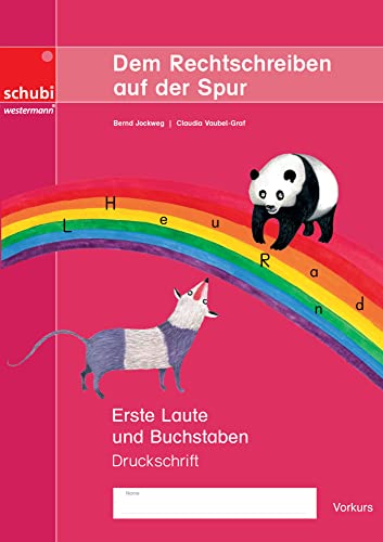 Dem Rechtschreiben auf der Spur: Erste Laute und Buchstaben – Vorkurs, Ausgabe in Druckschrift (Dem Rechtschreiben auf der Spur: Ausgabe in Druckschrift) von Schubi