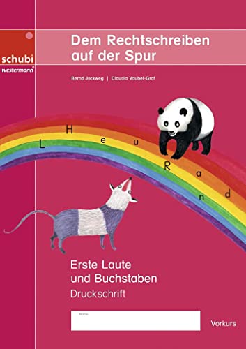 Dem Rechtschreiben auf der Spur: Erste Laute und Buchstaben – Vorkurs, Ausgabe in Druckschrift (Dem Rechtschreiben auf der Spur: Ausgabe in Druckschrift)