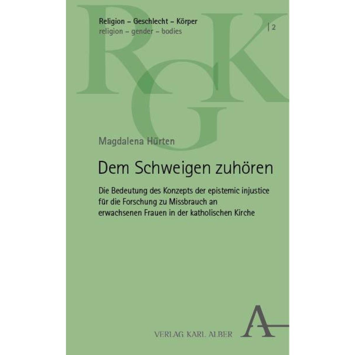 Dem Schweigen zuhören Dem Schweigen zuhören von Karl Alber i.d. Nomos Vlg