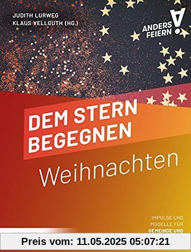 Dem Stern begegnen: Weihnachten anders feiern
