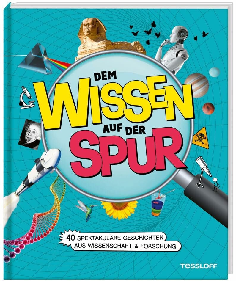 Dem Wissen auf der Spur. 40 spektakuläre Geschichten aus Wissenschaft & Forschung / Sachbuch z... Dem Wissen auf der Spur. 40 spektakuläre Geschichten aus Wissenschaft & Forschung / Sachbuch z...