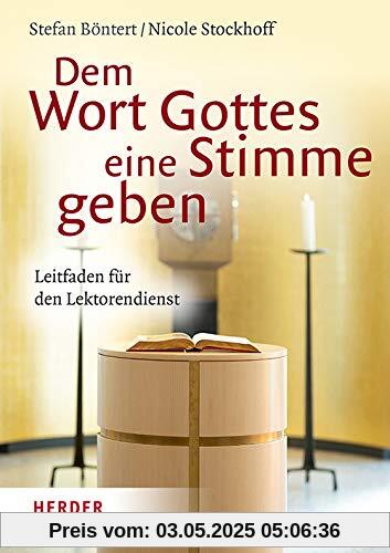 Dem Wort Gottes eine Stimme geben: Leitfaden für den Lektorendienst
