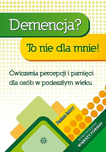 Demencja To nie dla mnie Poziom łatwy: Ćwiczenia percepcji i pamięci dla osób w podeszłym wieku