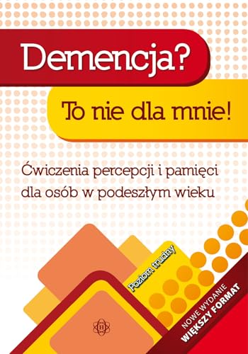 Demencja? To nie dla mnie! Poziom trudny: Ćwiczenia percepcji i pamięci dla osób w podeszłym wieku von Harmonia