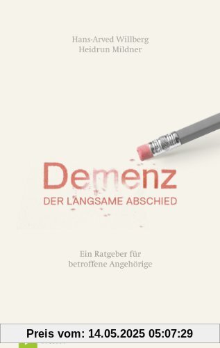 Demenz - der langsame Abschied: Ein Ratgeber für betroffene Angehörige