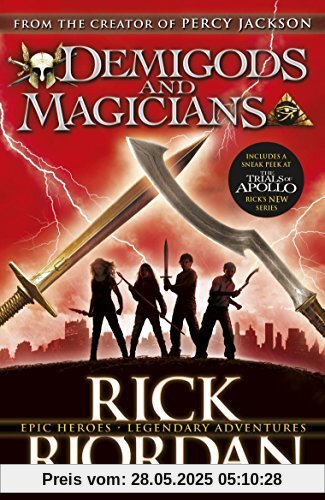 Demigods and Magicians: Three Stories from the World of Percy Jackson and the Kane Chronicles