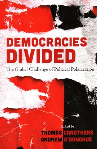 Democracies Divided: The Global Challenge of Political Polarization von Brookings Institution Press