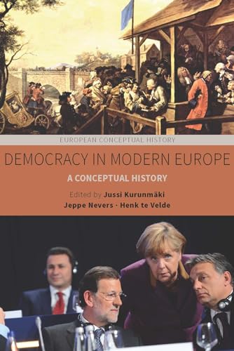 Democracy in Modern Europe: A Conceptual History (European Conceptual History)