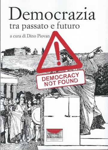 Democrazia tra passato e futuro von Accademia Olimpica