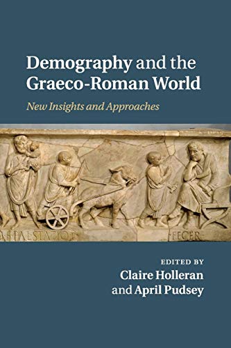 Demography and the Graeco-Roman World: New Insights and Approaches von Cambridge University Press