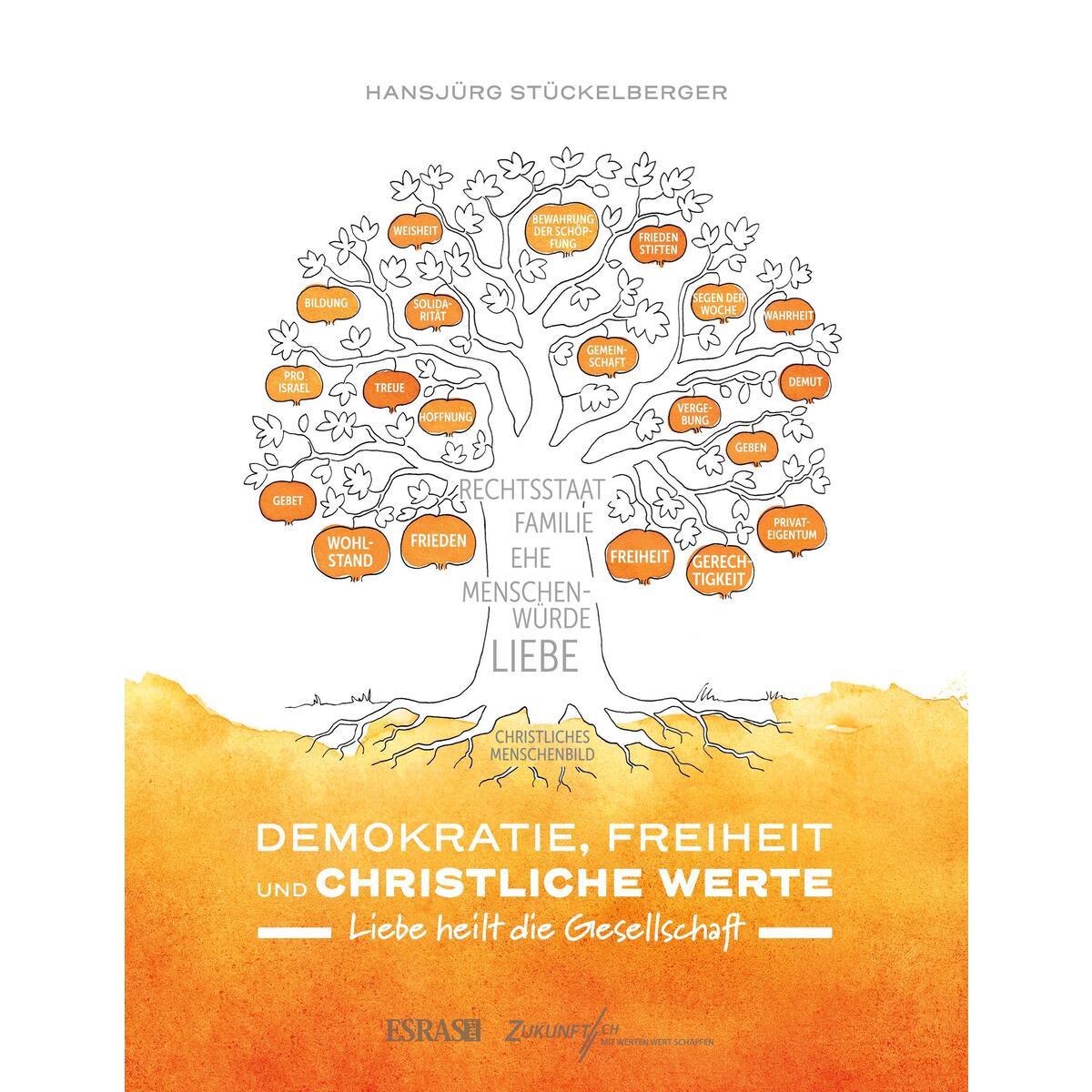 Demokratie, Freiheit und christliche Werte Demokratie, Freiheit und christliche Werte von Esras.net GmbH
