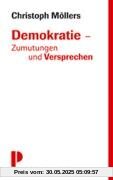 Demokratie - Zumutungen und Versprechen