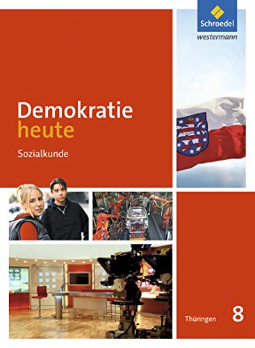 Demokratie heute - Ausgabe 2012 Thüringen: Schülerband 8 von Schroedel Verlag GmbH