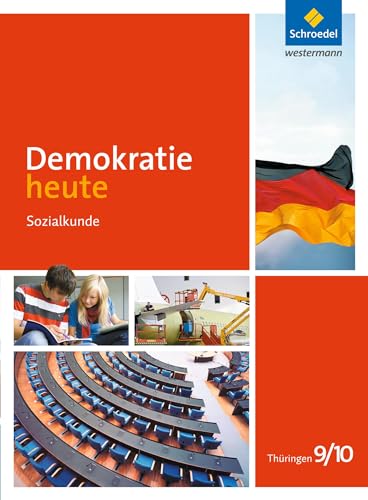 Demokratie heute - Ausgabe 2012 Thüringen: Schülerband 9 / 10 von Schroedel Verlag GmbH