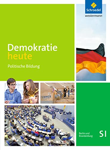 Demokratie heute - Ausgabe 2016 für die Sekundarstufe I in Berlin und Brandenburg: Schülerband von Schroedel Verlag GmbH