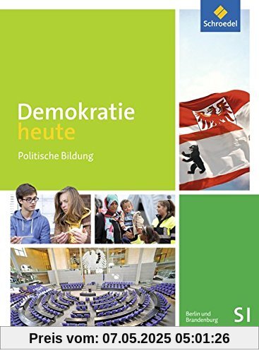 Demokratie heute - Ausgabe 2016 für die Sekundarstufe I in Berlin und Brandenburg: Schülerband Demokratie heute - Ausgabe 2016 für die Sekundarstufe I in Berlin und Brandenburg: Schülerband