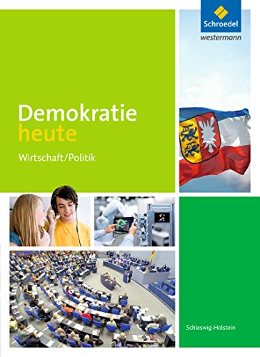 Demokratie heute - Ausgabe 2017 für Schleswig-Holstein: Schülerband von Schroedel Verlag GmbH