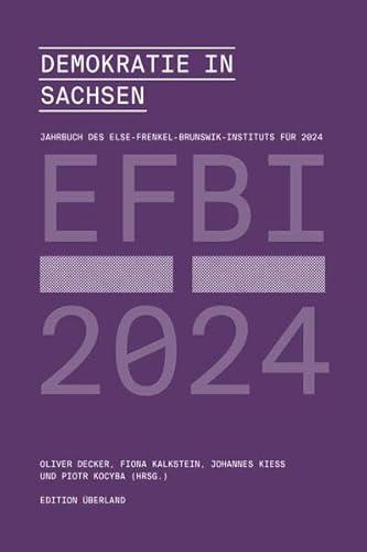 Demokratie in Sachsen: Jahrbuch des Else-Frenkel-Brunswik-Instituts 2024 von edition überland Verlagsgesellschaft mbH