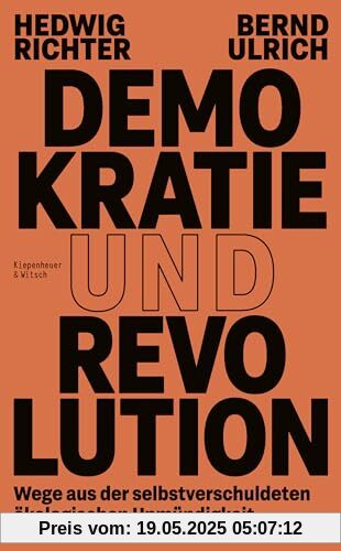 Demokratie und Revolution: Wege aus der selbstverschuldeten ökologischen Unmündigkeit