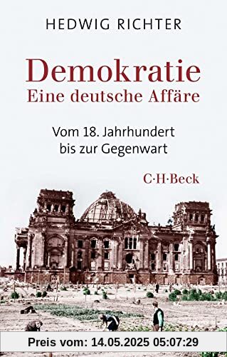 Demokratie: Eine deutsche Affäre (Beck Paperback)