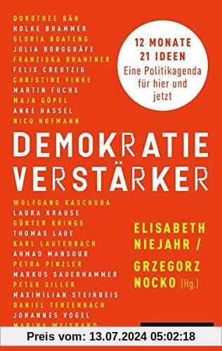Demokratieverstärker: 12 Monate, 21 Ideen: Eine Politikagenda für hier und jetzt