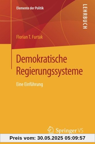 Demokratische Regierungssysteme: Eine Einführung (Elemente der Politik)