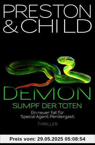 Demon - Sumpf der Toten: Ein neuer Fall für Special Agent Pendergast (Ein Fall für Special Agent Pendergast, Band 15)