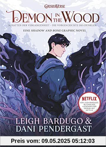 Demon in the Wood. Schatten der Vergangenheit: Die Vorgeschichte des Dunklen | Bekannt aus der Netflix-Serie »Shadow and Bone – Legenden der Grisha«