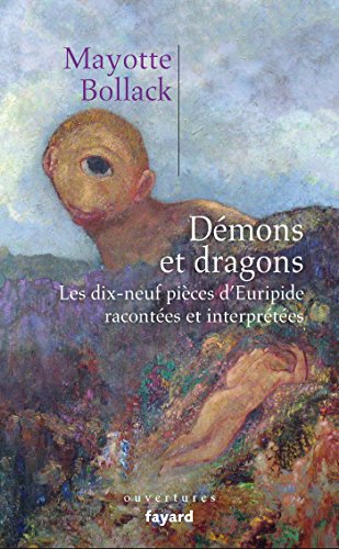 Démons et dragons: Dix-neuf pièces d'Euripide racontées et interprétées von FAYARD