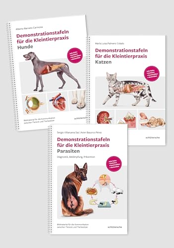 Demonstrationstafeln für die Kleintierpraxis Hund, Katze und Parasiten 3 Bde. im SET: Bildmaterial für die Kommunikation zwischen Tierarzt und Tierbesitzer von Schlütersche