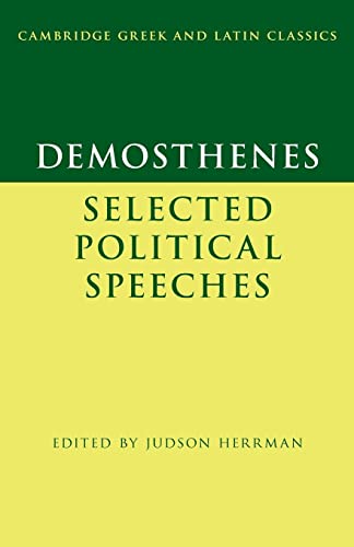 Demosthenes: Selected Political Speeches (Cambridge Greek and Latin Classics)