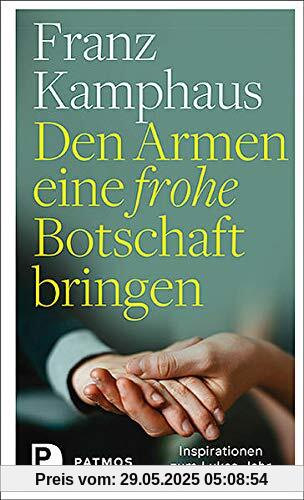 Den Armen eine frohe Botschaft bringen: Inspirationen zum Lukas-Jahr