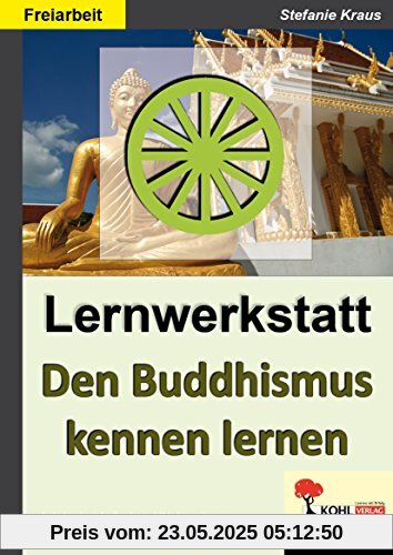 Den Buddhismus kennen lernen - Lernwerkstatt Den Buddhismus kennen lernen - Lernwerkstatt
