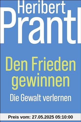 Den Frieden gewinnen: Die Gewalt verlernen