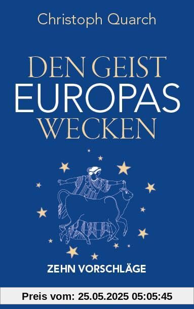 Den Geist Europas wecken: Zehn Vorschläge