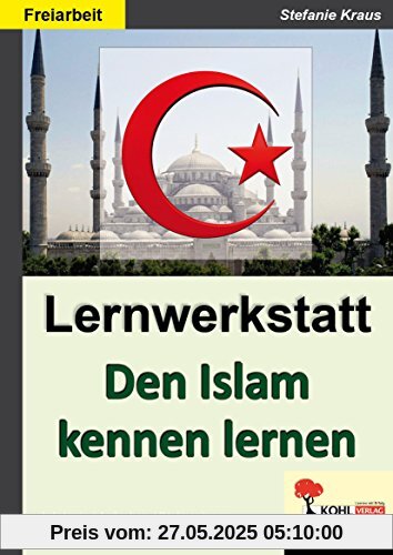 Den Islam kennen lernen - Lernwerkstatt