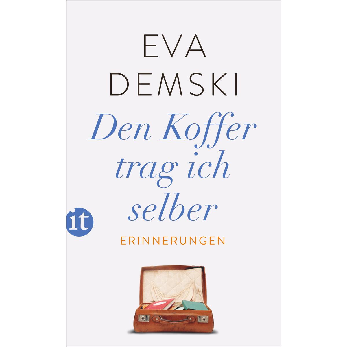Den Koffer trag ich selber von Insel Verlag GmbH