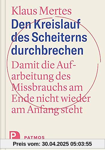 Den Kreislauf des Scheiterns durchbrechen: Damit die Aufarbeitung des Missbrauchs am Ende nicht wieder am Anfang steht