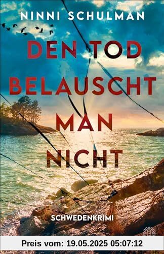 Den Tod belauscht man nicht: Schwedenkrimi (Ingrid Wolt ermittelt, Band 1)