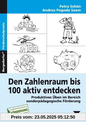 Den Zahlenraum bis 100 aktiv entdecken: Produktives Üben in der Förderschule