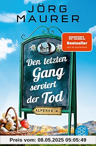 Den letzten Gang serviert der Tod: Alpenkrimi (Kommissar Jennerwein ermittelt, Band 13)