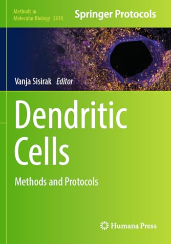Dendritic Cells: Methods and Protocols (Methods in Molecular Biology, 2618, Band 2618) von Humana