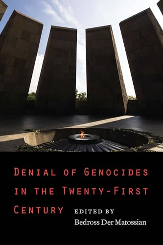 Denial of Genocides in the Twenty-First Century von University of Nebraska Press