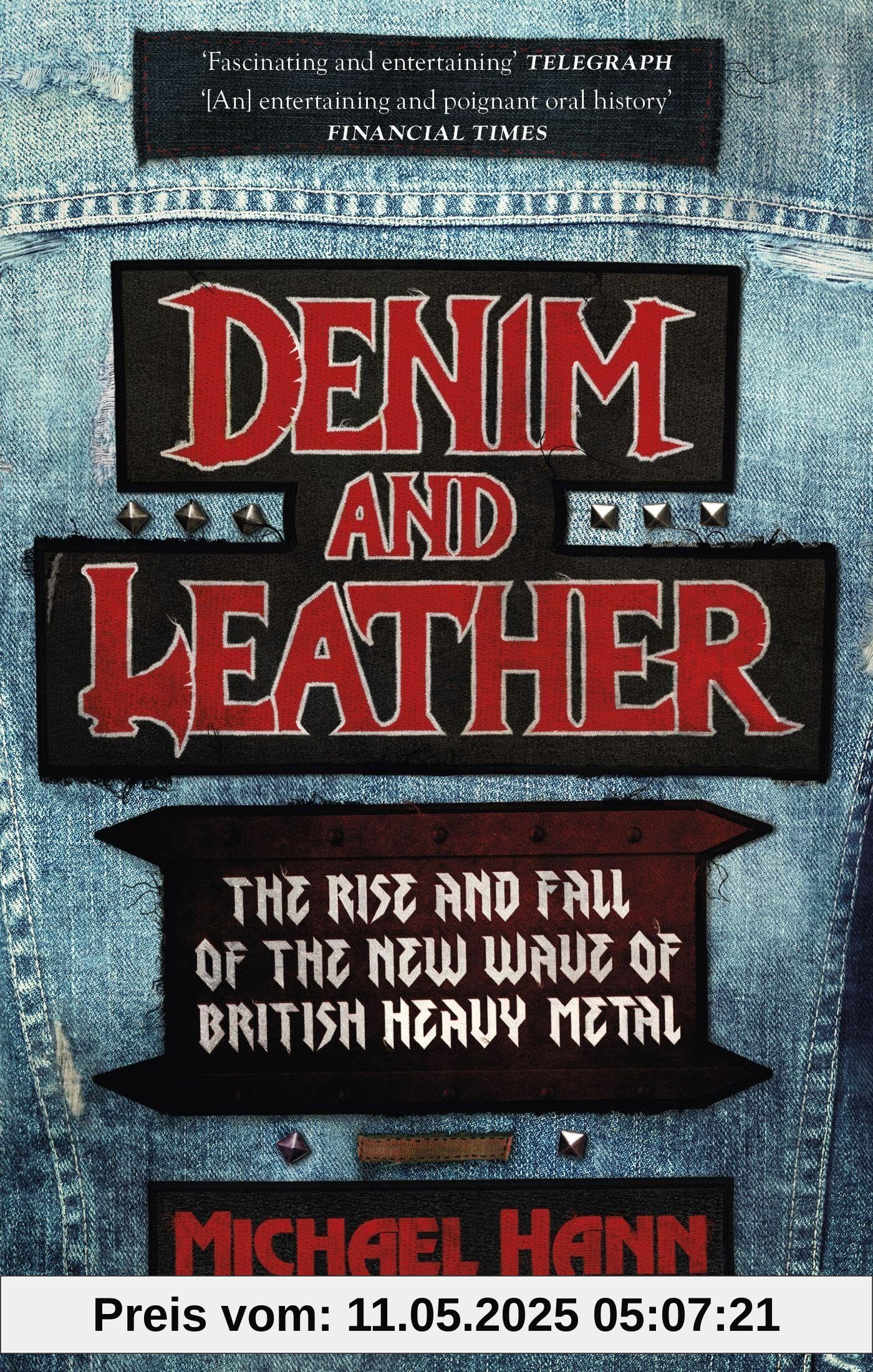 Denim and Leather: The Rise and Fall of the New Wave of British Heavy Metal