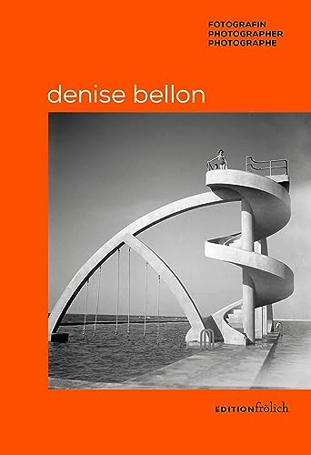 Denise Bellon: Fotografin/Photographer/Photographe von edition frölich
