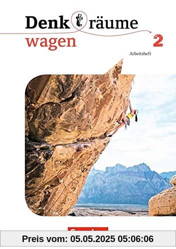 Denk(t)räume wagen - Allgemeine Ausgabe: Band 2 - Arbeitsheft