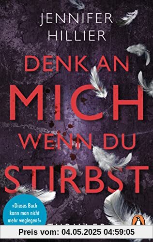 Denk an mich, wenn du stirbst: Thriller