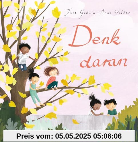 Denk daran: Ein poetisches Bilderbuch über den eigenen Platz auf der Welt für Kinder ab 5 Jahren Denk daran: Ein poetisches Bilderbuch über den eigenen Platz auf der Welt für Kinder ab 5 Jahren