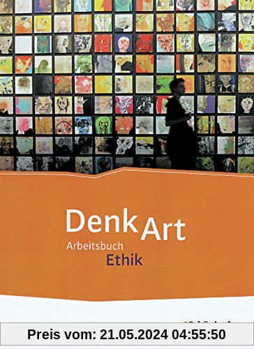 DenkArt - Arbeitsbuch Ethik für die gymnasiale Oberstufe: Schülerband
